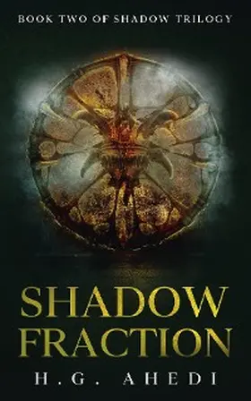 Ahedi |  Shadow Fraction (Shadow Trilogy Book 2) | eBook | Sack Fachmedien