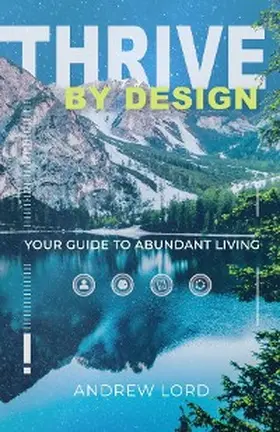 Lord |  Thrive By Design | eBook | Sack Fachmedien