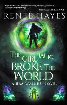 Hayes / Lachemeier |  The Girl Who Broke the World | eBook | Sack Fachmedien