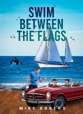 Rogers |  SWIM BETWEEN THE FLAGS | eBook | Sack Fachmedien