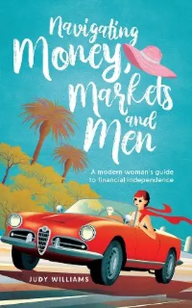 Williams |  Navigating Money, Markets and Men | eBook | Sack Fachmedien
