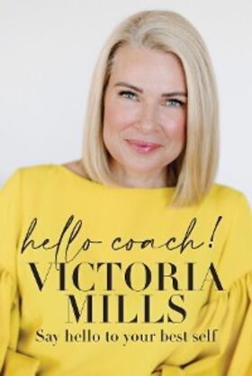 Mills |  Hello Coach! | eBook | Sack Fachmedien