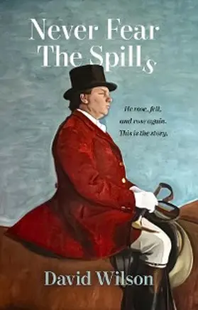 Wilson | Never Fear the Spills | E-Book | sack.de