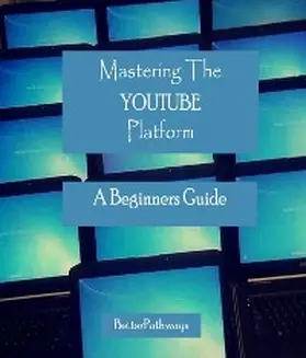 Thompson / Angus |  Mastering The Youtube Platform | eBook | Sack Fachmedien