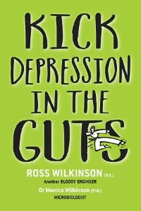 Wilkinson |  KICK DEPRESSION IN THE GUTS | eBook | Sack Fachmedien