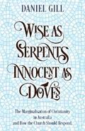 Gill |  Wise as Serpents; Innocent as Doves | eBook | Sack Fachmedien