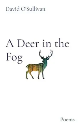O'Sullivan |  A Deer in the Fog | eBook | Sack Fachmedien