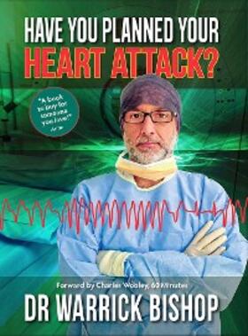 Bishop |  Have You Planned Your Heart Attack | eBook | Sack Fachmedien