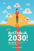 Scopelliti |  Australia 2030 ! | eBook | Sack Fachmedien