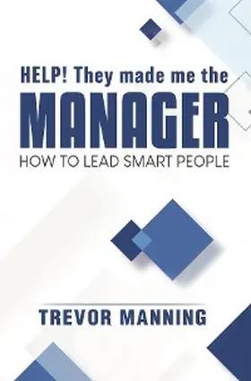 Manning |  Help!  They made me the MANAGER | eBook | Sack Fachmedien