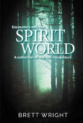 Wright |  Encounters with the Spirit World | eBook | Sack Fachmedien