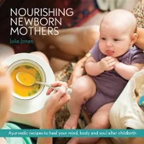 Jones |  Nourishing Newborn Mothers | eBook | Sack Fachmedien