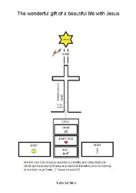 Sanders |  The wonderful gift of a beautiful life with Jesus | eBook | Sack Fachmedien