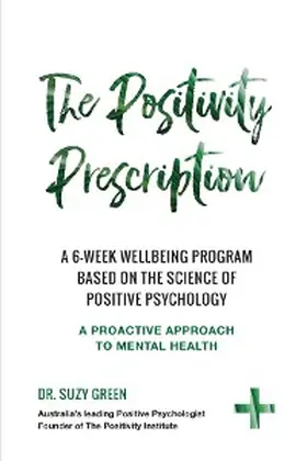 Green |  The Positivity Prescription | eBook | Sack Fachmedien