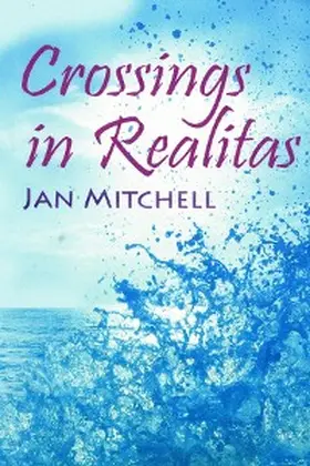 Mitchell |  Crossings in Realitas | eBook | Sack Fachmedien