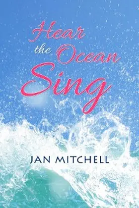 Mitchell |  Hear the Ocean Sing | eBook | Sack Fachmedien
