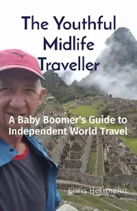 Herrmann |  The Youthful Midlife Traveller | eBook | Sack Fachmedien