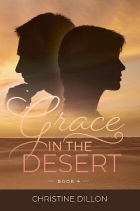 Dillon |  Grace in the Desert | eBook | Sack Fachmedien