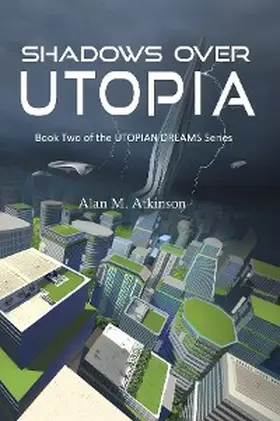 Atkinson |  Shadows Over Utopia | eBook | Sack Fachmedien