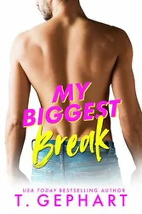 Gephart |  My Biggest Break (Crazy In Love, #2) | eBook | Sack Fachmedien