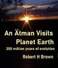 Brown |  An Ätman Visits Planet Earth | eBook | Sack Fachmedien