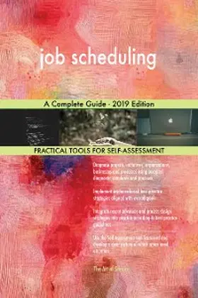 Blokdyk |  job scheduling A Complete Guide - 2019 Edition | eBook | Sack Fachmedien