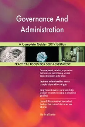 Blokdyk |  Governance And Administration A Complete Guide - 2019 Edition | eBook | Sack Fachmedien