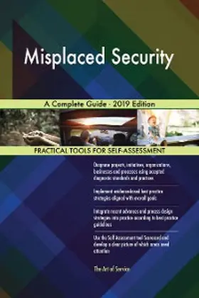 Blokdyk |  Misplaced Security A Complete Guide - 2019 Edition | eBook | Sack Fachmedien