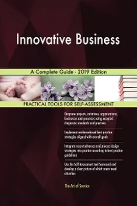 Blokdyk |  Innovative Business A Complete Guide - 2019 Edition | eBook | Sack Fachmedien