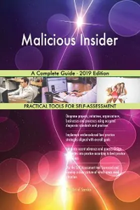 Blokdyk |  Malicious Insider A Complete Guide - 2019 Edition | eBook | Sack Fachmedien
