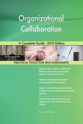 Blokdyk |  Organizational Collaboration A Complete Guide - 2019 Edition | eBook | Sack Fachmedien