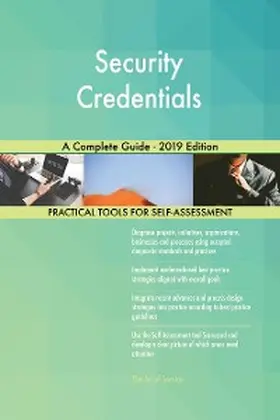 Blokdyk |  Security Credentials A Complete Guide - 2019 Edition | eBook | Sack Fachmedien