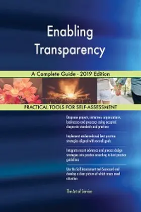 Blokdyk |  Enabling Transparency A Complete Guide - 2019 Edition | eBook | Sack Fachmedien