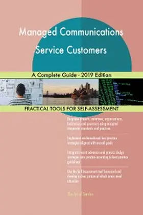 Blokdyk |  Managed Communications Service Customers A Complete Guide - 2019 Edition | eBook | Sack Fachmedien
