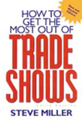Miller |  How to Get the Most Out of Trade Shows | Buch |  Sack Fachmedien