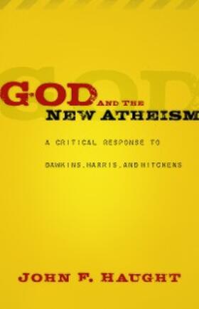 Haught |  God and the New Atheism | eBook | Sack Fachmedien