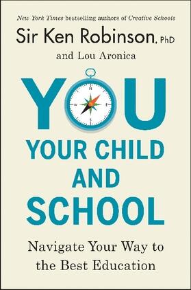 Robinson / Aronica |  You, Your Child, and School: Navigate Your Way to the Best Education | Buch |  Sack Fachmedien