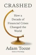 Tooze |  Crashed: How a Decade of Financial Crises Changed the World | Buch |  Sack Fachmedien