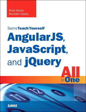 Dayley |  Angularjs, Javascript, and jQuery All in One, Sams Teach Yourself | Buch |  Sack Fachmedien