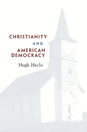 Heclo |  Christianity and American Democracy | eBook | Sack Fachmedien