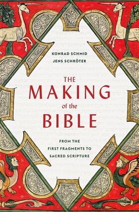 Schmid / Schröter | The Making of the Bible | Buch | 978-0-674-24838-0 | sack.de
