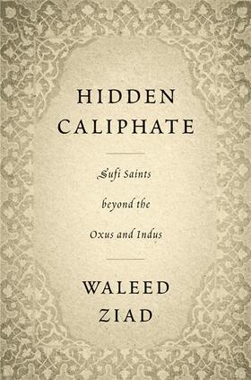 Ziad | Hidden Caliphate | Buch | 978-0-674-24881-6 | sack.de