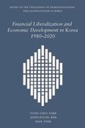 Park / Kim |  Financial Liberalization and Economic Development in Korea, 1980-2020 | Buch |  Sack Fachmedien