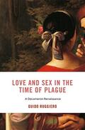 Ruggiero |  Love and Sex in the Time of Plague | Buch |  Sack Fachmedien