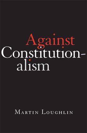 Loughlin | Against Constitutionalism | Buch | 978-0-674-26802-9 | sack.de