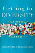 Dobbin / Kalev |  Getting to Diversity | Buch |  Sack Fachmedien