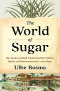 Bosma |  The World of Sugar | Buch |  Sack Fachmedien