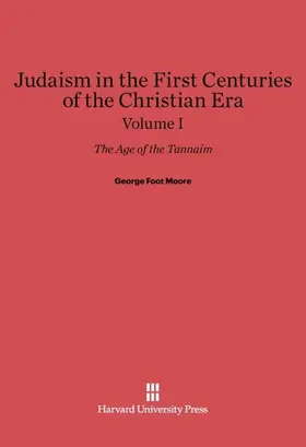 Moore |  Judaism in the First Centuries of the Christian Era, Volume I | Buch |  Sack Fachmedien