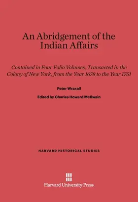 Wraxall / McIlwain |  An Abridgement of the Indian Affairs | Buch |  Sack Fachmedien