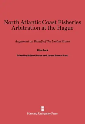 Root / Bacon / Scott |  North Atlantic Coast Fisheries Arbitration at the Hague | Buch |  Sack Fachmedien